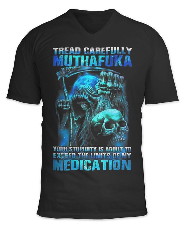 Tread carefully muthafuka your stupidity is about to exceed