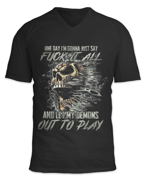One Day Im Gonna Just Say Fck It All