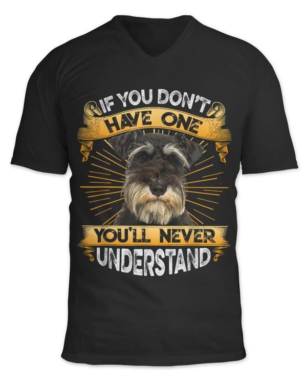 If You Dont Have One Miniature Schnauzer Funny