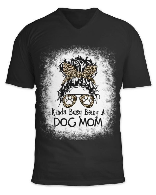 Kinda Busy Being A Dog Mom Messy Bun Dog Lovers Mothers Day