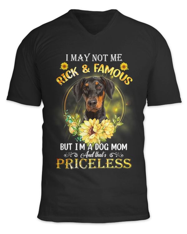 Womens Doberman I May Not Be Rich And Famous But Im A Dog Mom