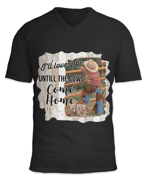 Funny Cowgirl Ill Love You Till Cows Come Home Western Mom