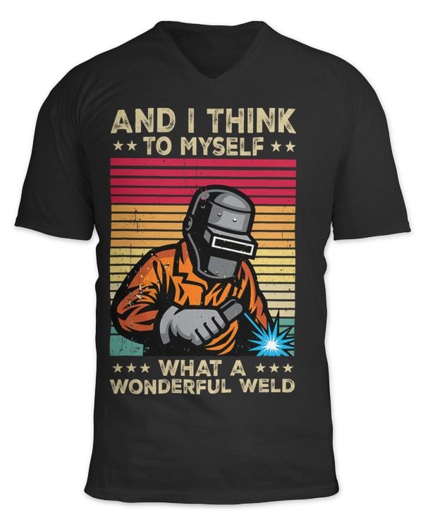And I Think To Myself What A Wonderful Weld