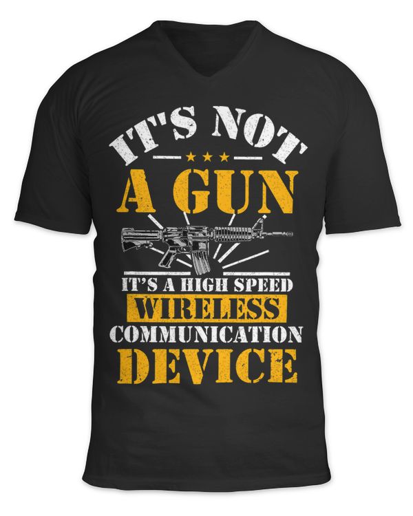 Gun Lover Its Not A Gun Its Wireless Communication Device
