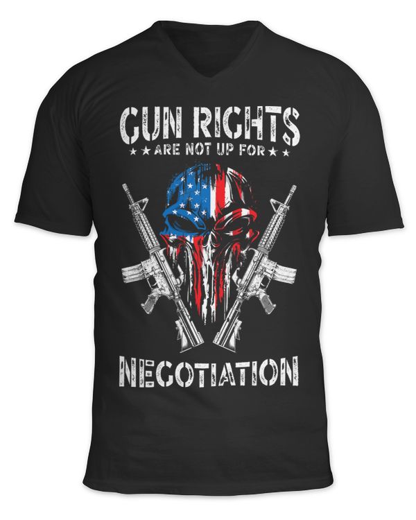 Gun Rights Are Not Up For Negotiation Pro 2nd Amendment 1