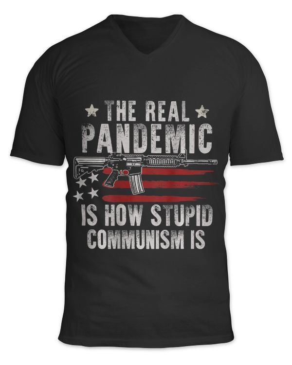 Gun The Real Pandemic Is How Stupid Communism Is (on back)