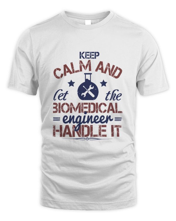 keep calm and left the biomedical engineer handle it-01