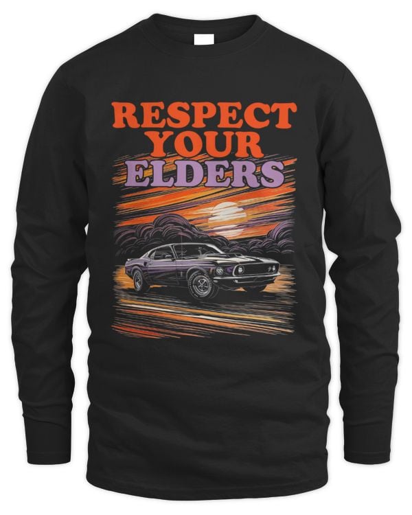 Respect Your Elders Classic Muscle Car Long Sleeved Shirt