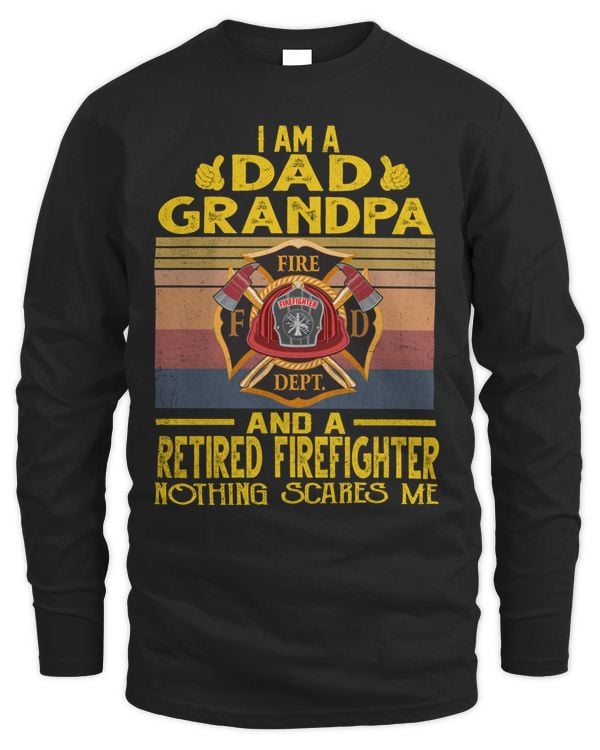 DAD GRANDPA AND RETIRED FIRÈIGHTER