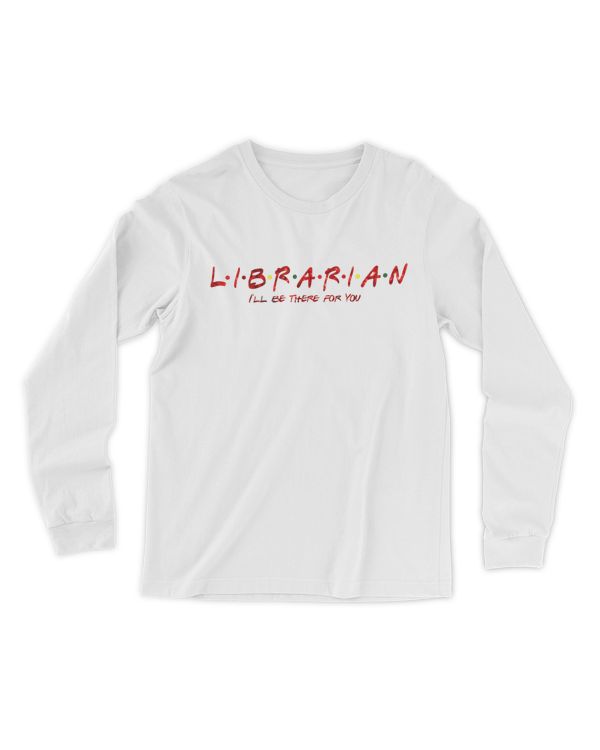 Librarian I'll Be There For you
