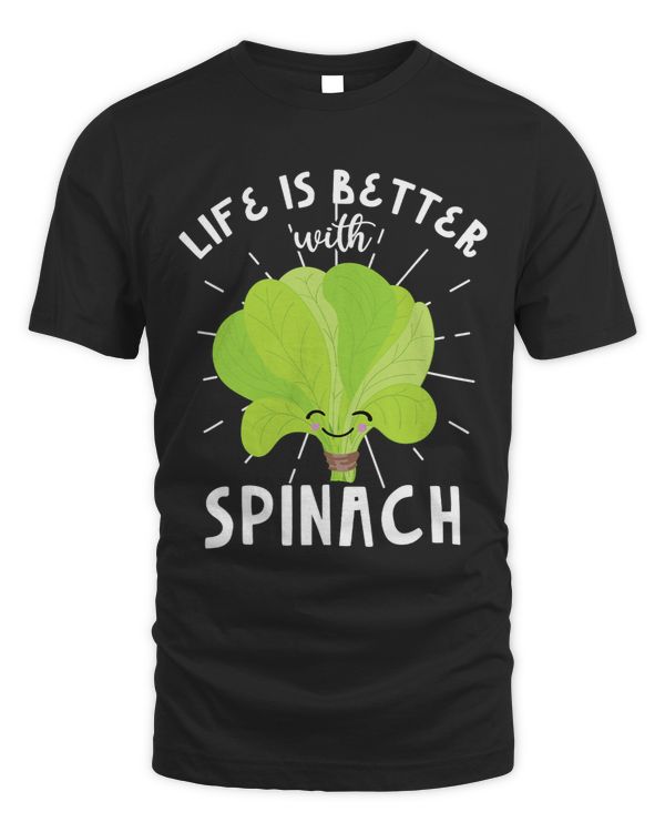 Life Is Better With Spinach