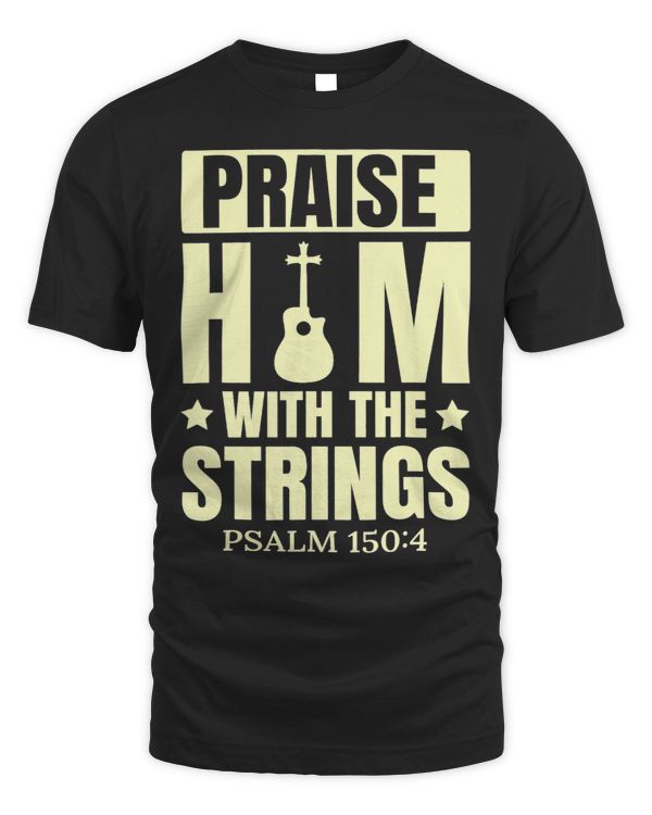 Praise Him With The Strings Psalm 150 Christian Guitar Music