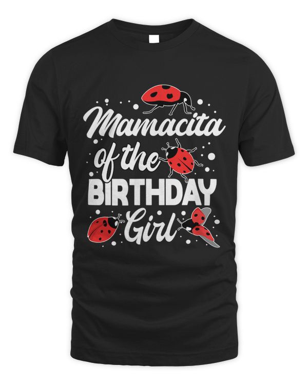 Mamacita Of The Birthday Girl Ladybug Bday Party Celebration