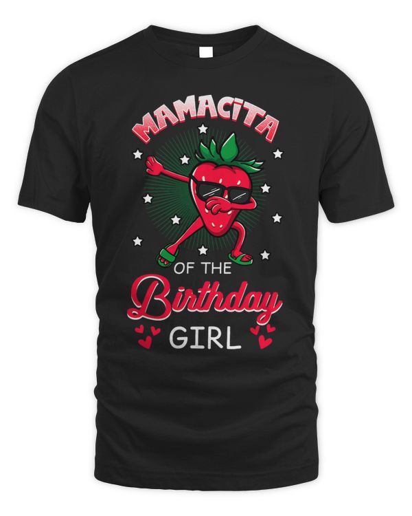 Mamacita Of The Birthday Girl Strawberry Dabbing Bday Party
