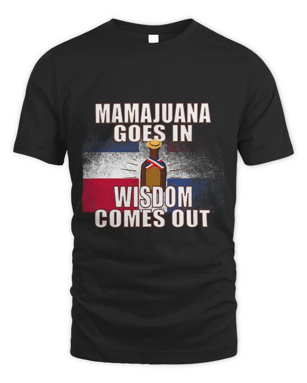 Mamajuana goes in wisdom comes out Dominican Republic flag 2