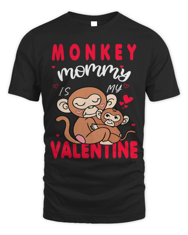 Monkey Lover Valentine Day Monkey Funny Monkey Mommy is My Valentine