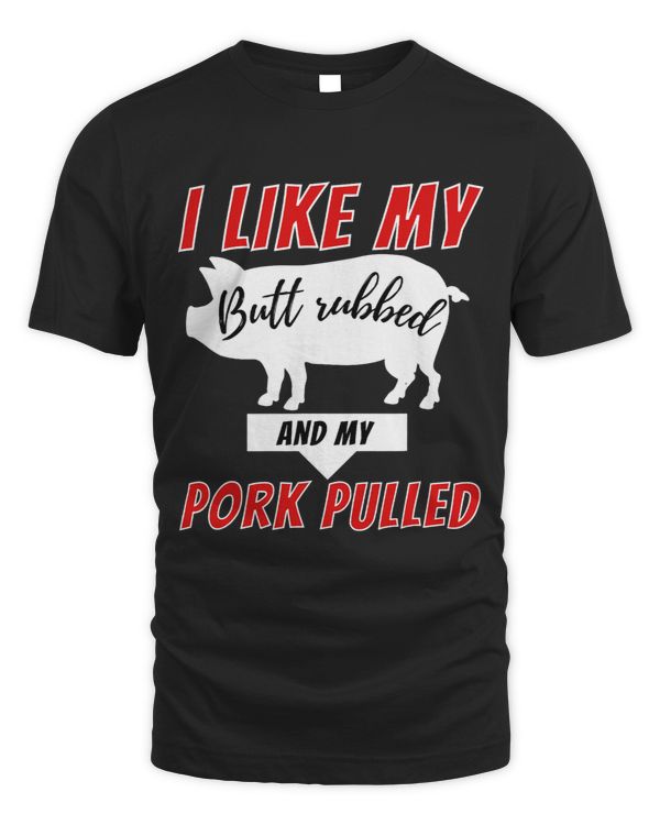 I Like My Butt Rubbed Funny BBQ Smoker Barbecue Grilling