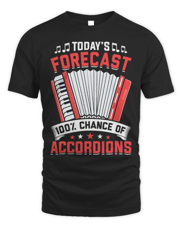 Todays Forecast 100 Chance Of Accordions