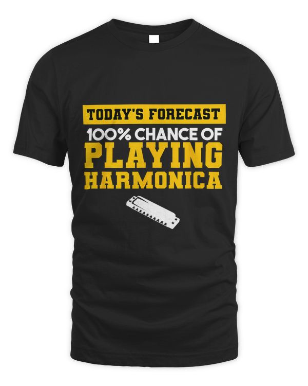 Todays Forecast 100 Chance Of Playing Harmonica Player