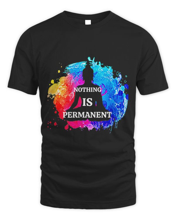 Nothing Is Permanent Buddhism Buddha Meditation Quote Design
