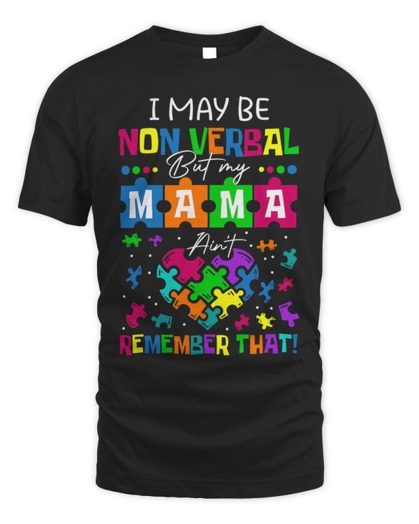 I May Be Non Verbal Nonverbal Autism Awareness 1