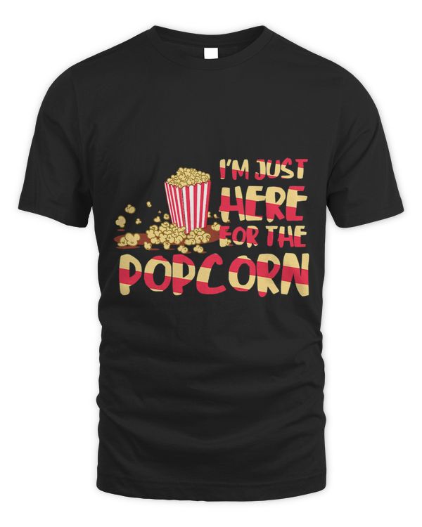 Im Just Here Popcorn Cinema Movie Snack Watching Movies
