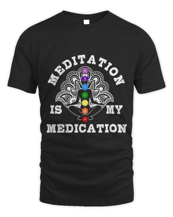Meditation Is My Medication Spiritual Healing Gift