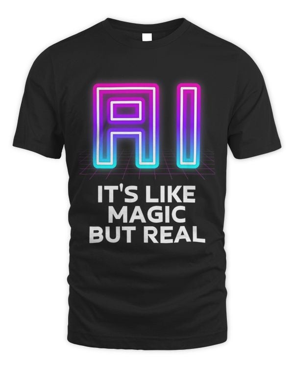 AI Artificial Intelligence Its Like Magic But Real Funny AI
