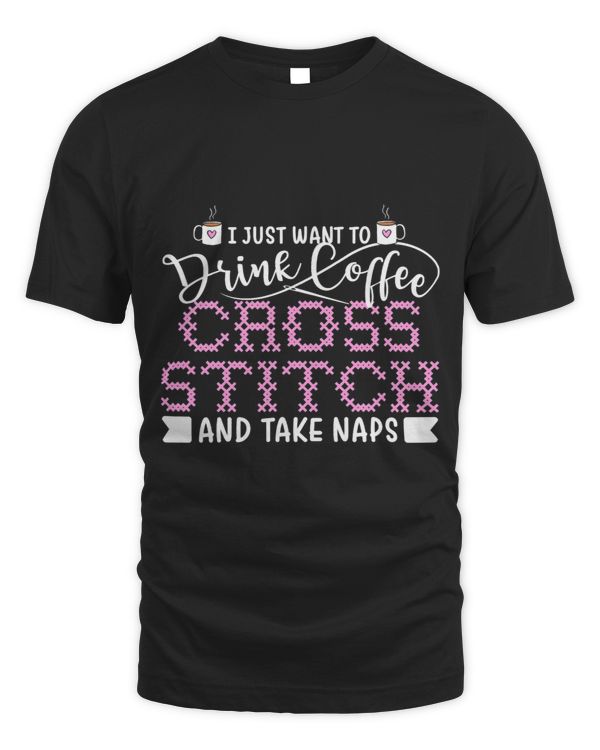 Just Want To Drink Coffee Cross Stitch Take Naps