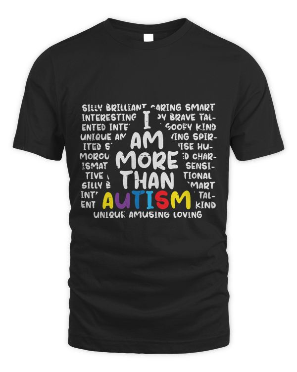 I Am More Than Autism ASD Awareness Men Women Boys Girls Kid 2