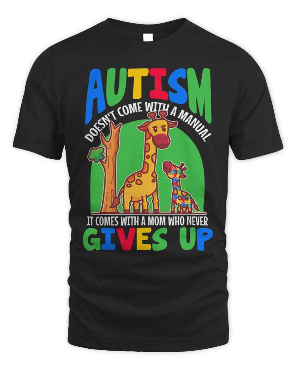 Cool Autism Doesnt Come With A Manual It Comes With A Mom 5