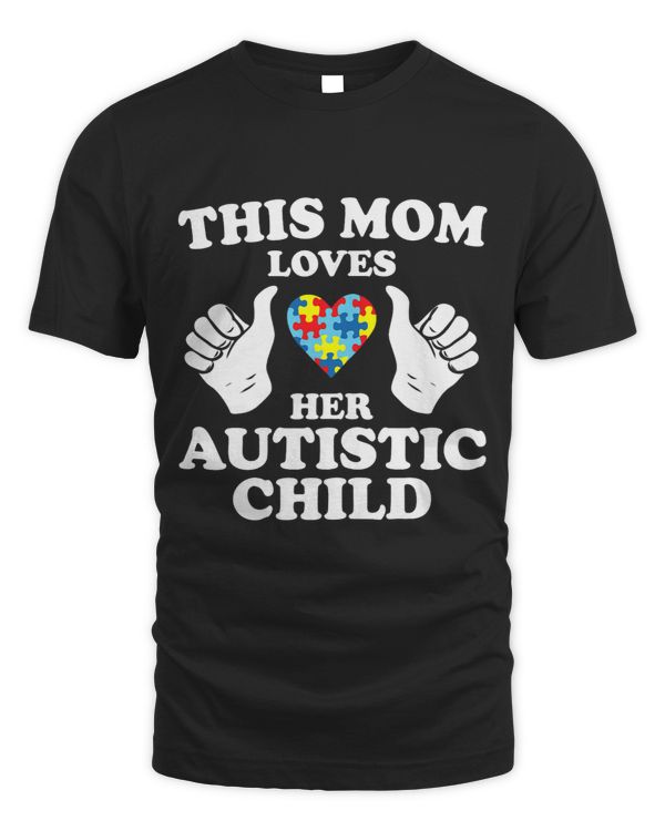 Womens This Mom Loves Her Autistic Child Autism Awareness Support