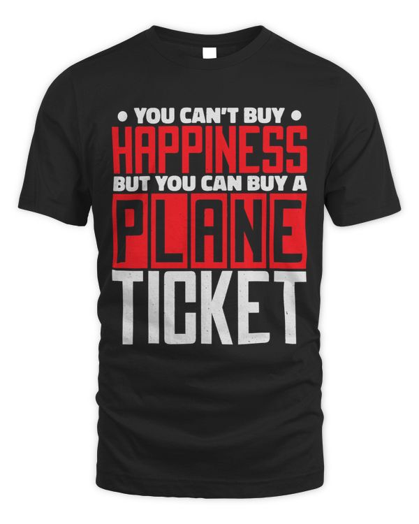 You Cant Buy Happiness But You Can Buy A Plane Ticket