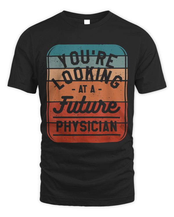 Youre Looking At A Future Physician Medical Practitioner