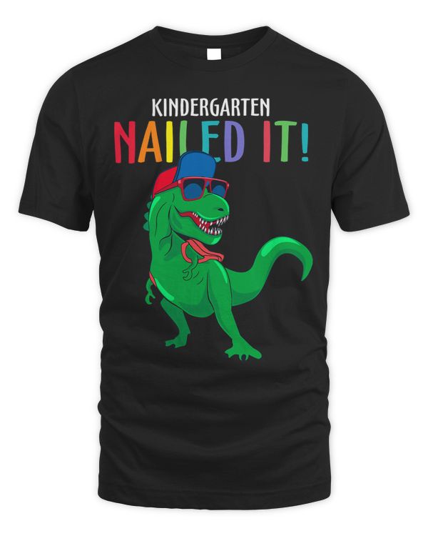 Funny TRex Kindergarten Nailed It Graduation Class Of