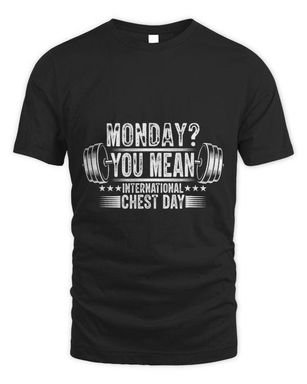 Monday You Mean International Chest Day Workout