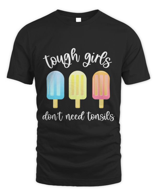 Kids Tough Girls Dont Need Tonsils Ice Cream Surgery Funny Gift