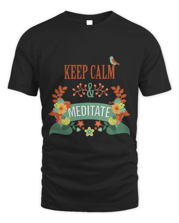 Keep Calm And Meditate Meditation Tranquility Meditate