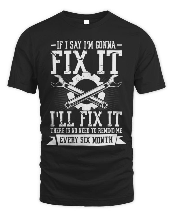 Mens If i say im gonna fix it repairman workers