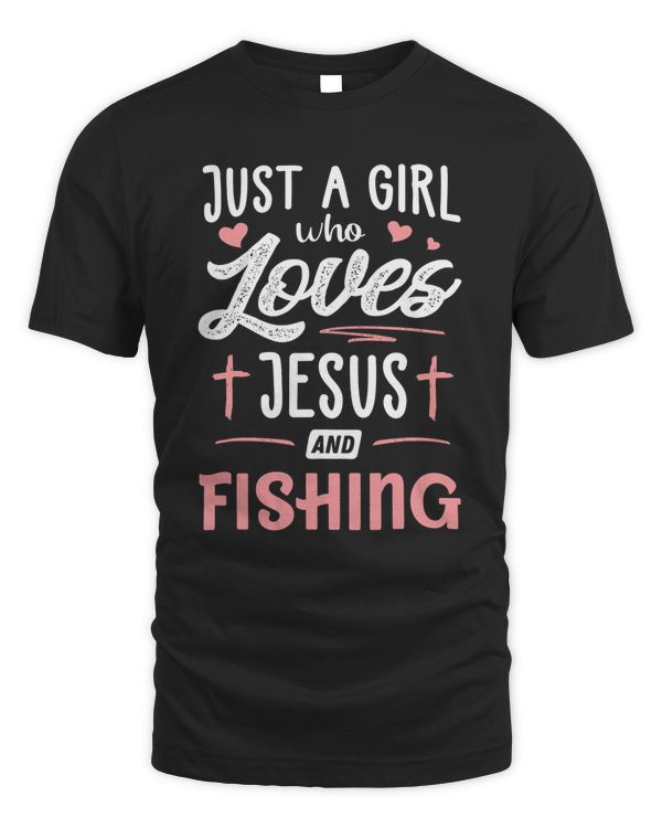 Just A Girl Who Loves Jesus And Fishing