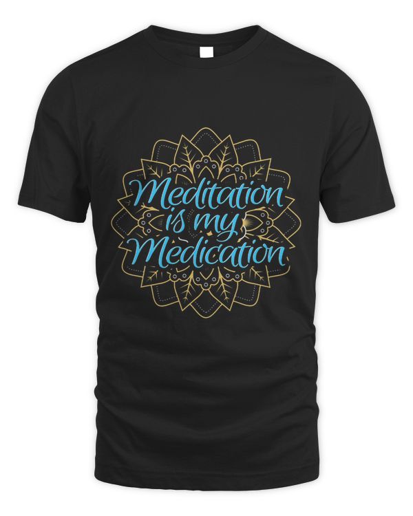 Meditation Is My Medication Meditation Tranquility Meditate