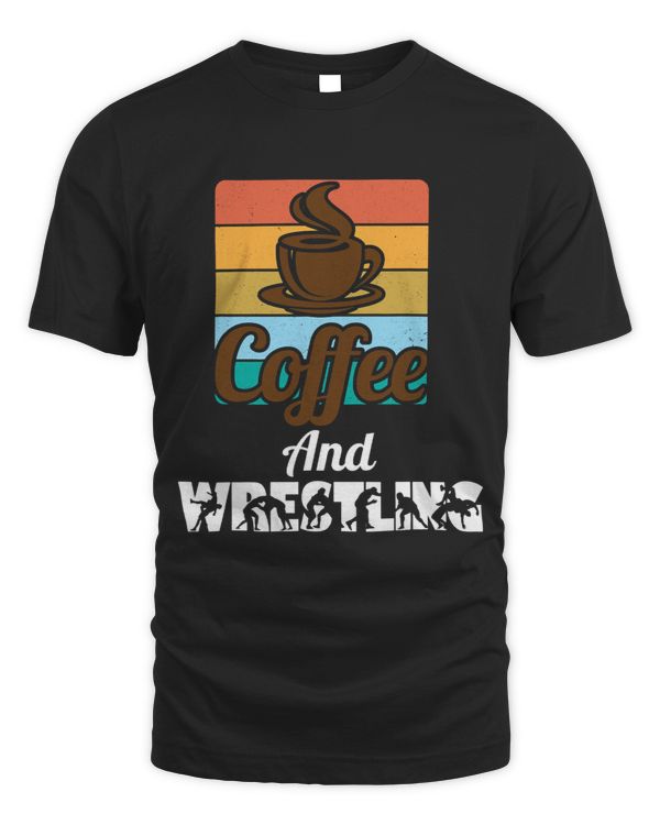 Coffee and Wrestling Funny Coffee Lover Wrestling Wrestler 1