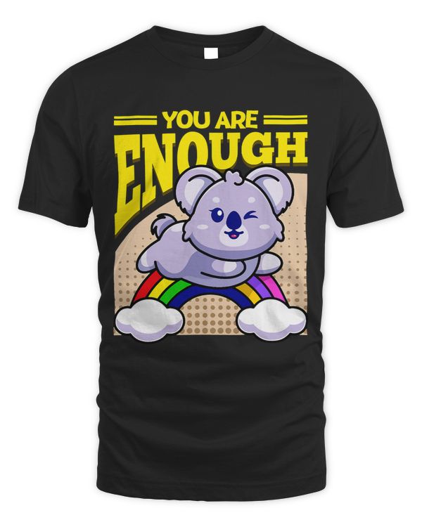 Funny Bear You Are Enough Koala Cute Bears