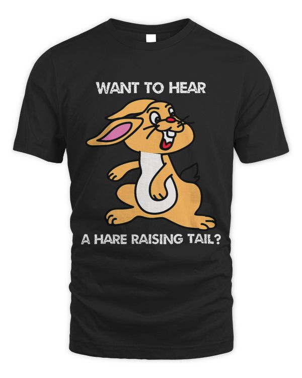 Fun Want To Hear A Hare Raising Tail
