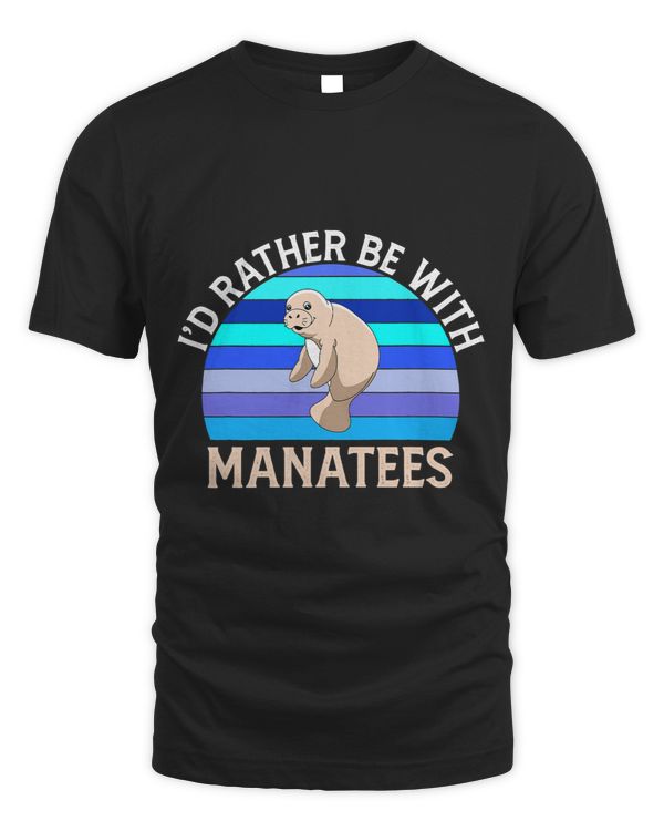 Id Rather Be With Manatees Humanatee Sea Cow