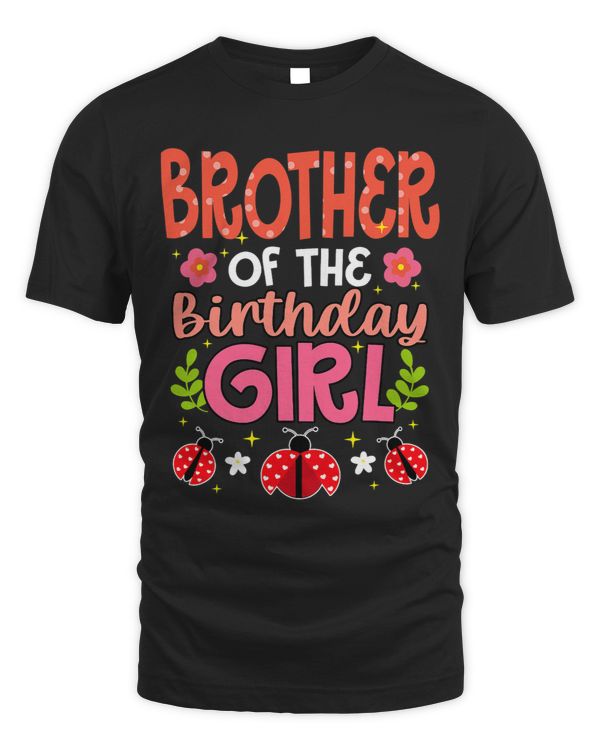 Lady Bug Brother The Birthday Girl Ladybug Birthday Matching