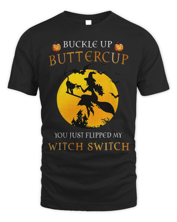 Buckle Up Buttercup You Just Flipped Witch Switch Moon