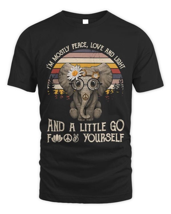 Im Mostly Peace Love Light A little Go Hippie Elephant