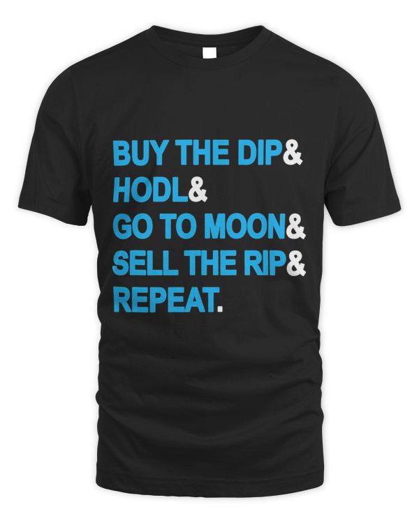 Buy The Dip HODL Go To Moon Sell The Rip Traders