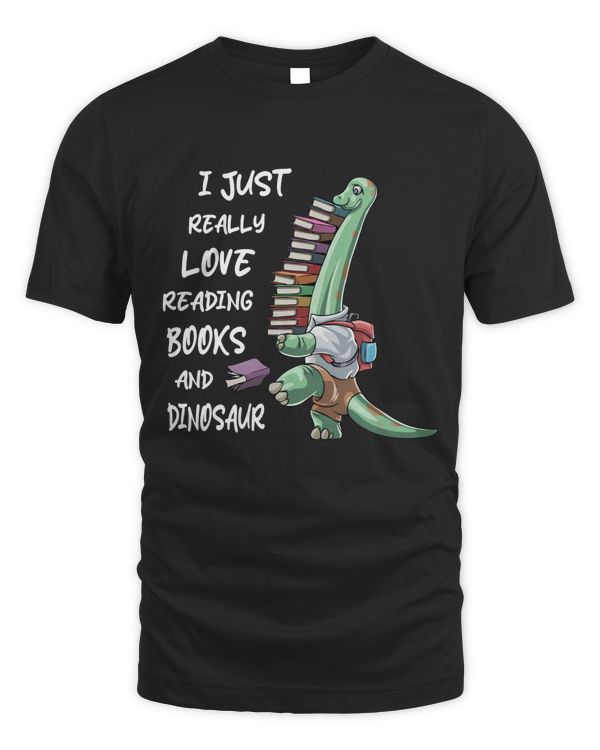 I Just Really Love Reading Books And Dinosaur Shirt